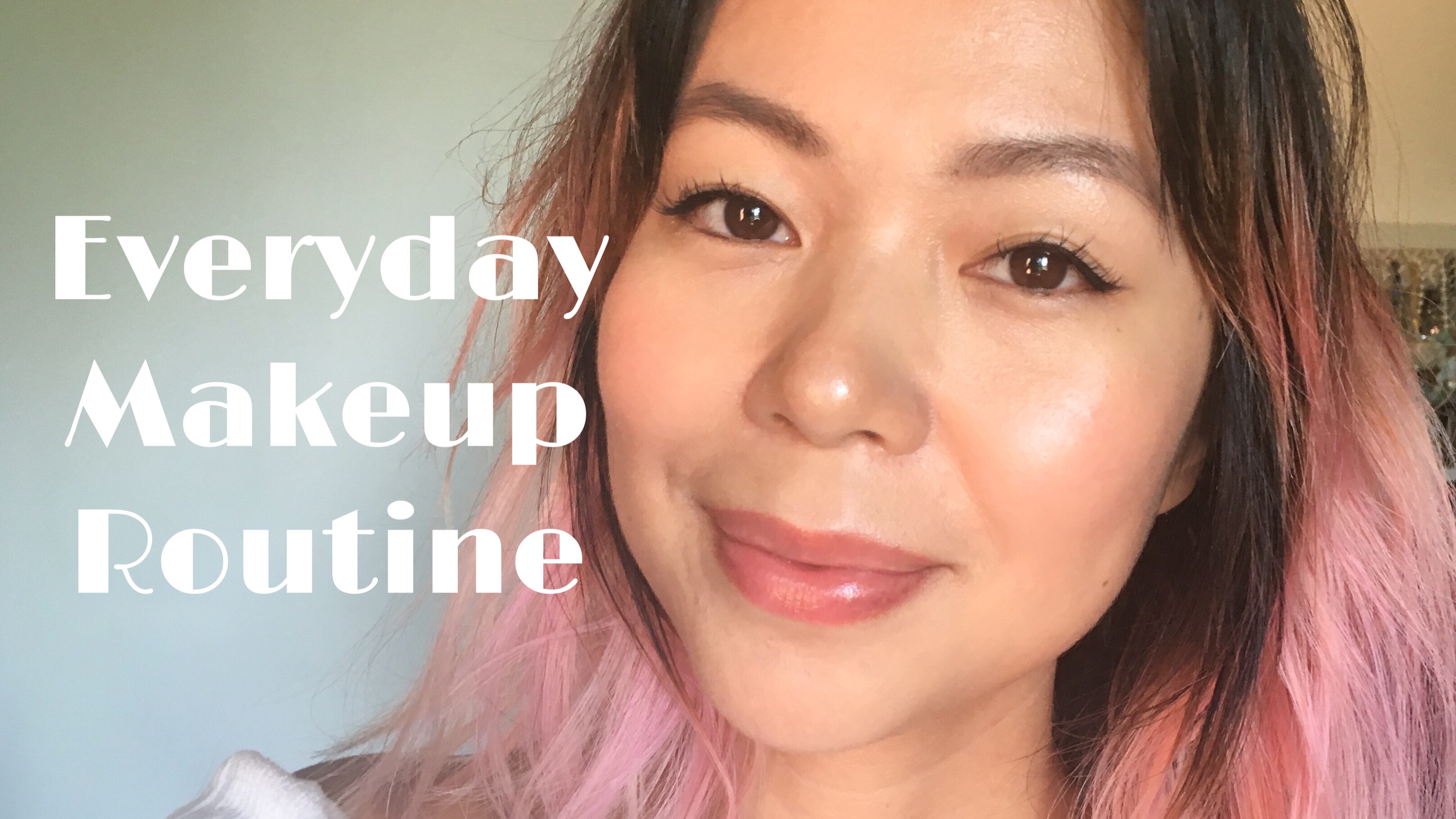 Everyday Makeup Routine – Eclectic Spark