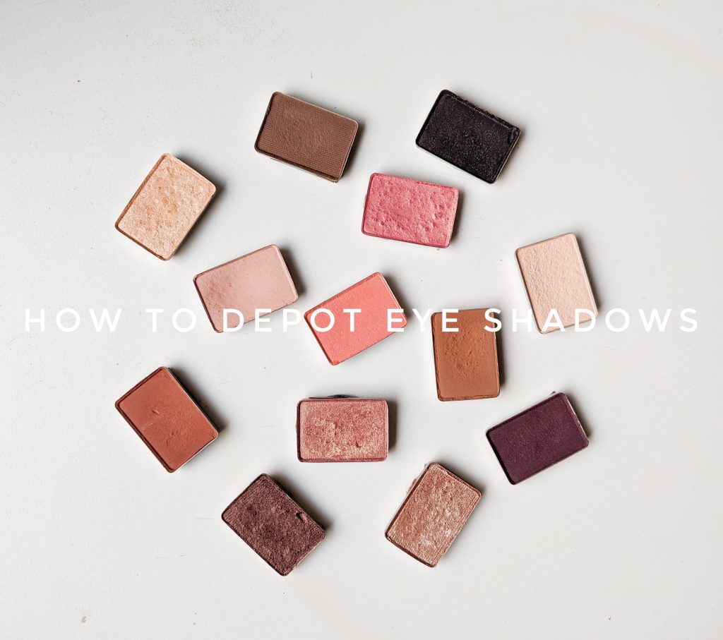 how to depot eye shadows Montreal beauty fashion lifestyle blog