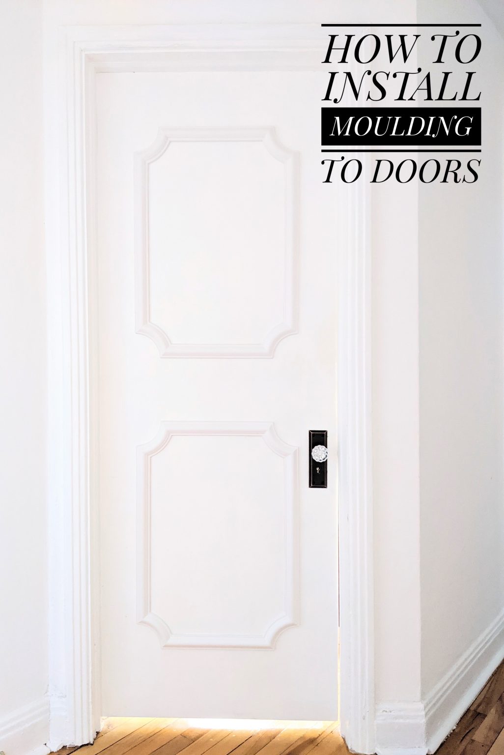 Installing Decorative Moulding To Doors – Eclectic Spark